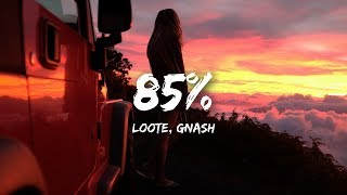 Loote gnash  85 Lyrics [upl. by Analli]