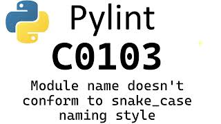 Python Pylint  C0103 Module name doesnt conform to snakecase naming style [upl. by Zedekiah]