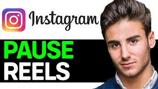 HOW TO PAUSE REELS ON INSTAGRAM 2024 FULL GUIDE [upl. by Butler]