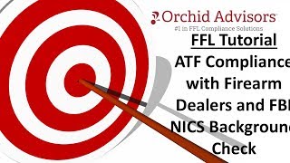 FFL Tutorial  ATF Compliance with Firearm Dealers and FBI NICS Background Check [upl. by Utta]