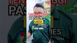 Pasien Lucu Tensi Tinggi komedi videolucu videoviral shorts fyp lemahtelespurwodadi apoteker [upl. by Phionna]