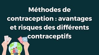 Méthodes de contraception  avantages et risques des différents contraceptifs [upl. by Gracie784]