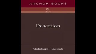 AUDIOBOOK Abdulrazak Gurnah Desertion 5 [upl. by Loydie]