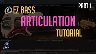 TUTORIAL EZ Bass Indonesia│ARTICULATION Part1 [upl. by Nauqan]