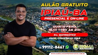 AULÃO PREFEITURA MUNICIPAL DE IPIAÚ  MATEMÁTICA E RACIOCÍNIO LÓGICO [upl. by Sofko903]