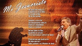 quotMi Jesucristo Nueva versiónFernando Claure P [upl. by Darda]