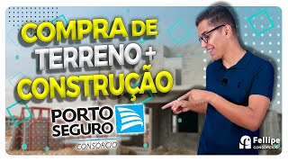 COMPRA DE TERRENO  CONSTRUÇÃO PELA PORTO SEGURO [upl. by Iggy]