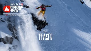 Teaser  Xtreme Verbier  Swatch Freeride World Tour 2016 [upl. by Bergess]