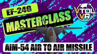 VTOL VR  EF24G Masterclass  AIM54 Air to Air Missile [upl. by Yelrehs]