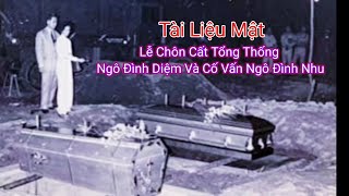 Tang Lễ Tổng Thống Ngô Đình Diệm Và Ngô Đình Nhu Năm 1963  Hồ Sơ Mật [upl. by Ocihc]