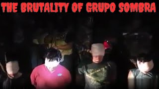 The Deadliest Mexican Cartel Splinter Faction  Worst Videos Ever Released By Grupo Sombra [upl. by Corder]