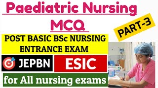 Paediatricchild health nursing important questions II 🎯ESIC II 🎯JEPBN II all nursing exam II part3 [upl. by Anahsar]