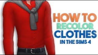 How To Recolor Clothes in The Sims 4 [upl. by Audry]