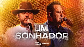 Bruno amp Marrone  Um Sonhador Clipe Oficial [upl. by Aniloj]