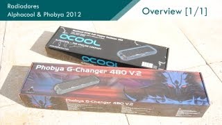 Radiadores Alphacool amp Phobya 2012 Overview 11 [upl. by Aserehs]