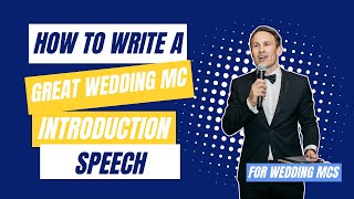 How To Write a Great Wedding MC Introduction Speech [upl. by Htiek]