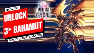 【FFBE】How to Get and Build 3 Star Bahamut  Final Fantasy Brave Exvius [upl. by Aicel]