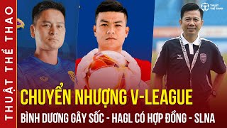 Chuyển nhượng VLeague mới nhất  HAGL có người thay Bùi Tiến Dũng Bình Dương gây sốc với Modric [upl. by Christos]