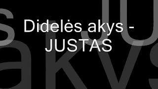 Justinas Lapatinskas  Didelės akys [upl. by Ecnerual]