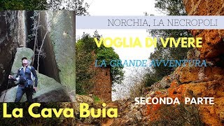 Norchia la necropoli  Voglia di vivere  La Cava buia seconda parte di Francos Artist [upl. by Midas]