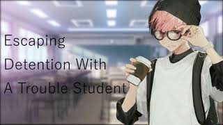 Audio RP  Escaping Detention With A Trouble Student [upl. by Adniroc260]