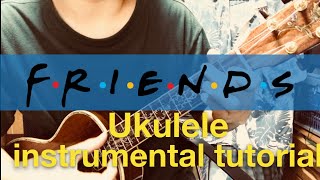 I’ll be there for you Friends ukulele instrumental tutorial [upl. by Ana]