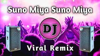 Suno Miya Suno Miya Dj  Trance Remix  Tiktok Viral Dj Song  সুনো মিয়া সুনো মিয়া dj গান ২০২৪ [upl. by Leasa]