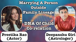 DEEPANSHU GIRI ON RIGVED CONCEPT OF MARRYING A PERSON OUTSIDE YOUR FAMILY LINEAGE AND DNA OF CHILD [upl. by Zinah693]