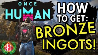 Once Human How to Craft Bronze Ingots [upl. by Moynahan537]