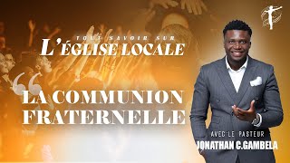 LA COMMUNION FRATERNELLE  Rev Jonathan C Gambela [upl. by Neelik]