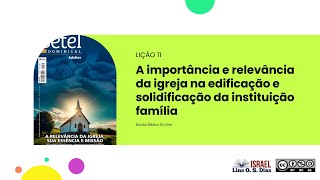 EB Online  Lição 11 A importância e relevância da igreja na edificação e solidificação [upl. by Gnik190]