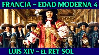 El REY SOL 🌞 LUIS XIV 🇫🇷 Toda su historia y vida 🇫🇷 Historia de FRANCIA en la EDAD MODERNA 4 [upl. by Amedeo]