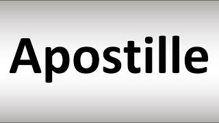 How to Pronounce Apostille [upl. by Ayirp710]