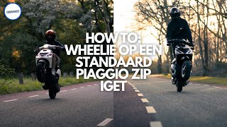 Wheelie Tutorial Op Een Standaard Piaggio Zip IGET  Fresh Parts [upl. by Erdna]