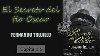 Audiolibro  El Secreto Del Tío Óscar  Capítulo 6 [upl. by Buatti]