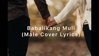 Babalikang Muli Male Cover Lyrics [upl. by Ainsley]