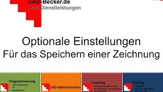 AutoCAD  optionale Einstellungen für das Speichern [upl. by Saxon612]