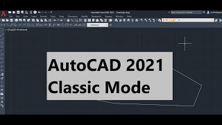 AutoCAD 2021 Classic Workspace Classic Mode [upl. by Yann805]