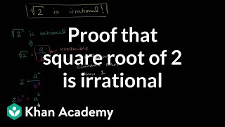 Proof that square root of 2 is irrational  Algebra I  Khan Academy [upl. by Mackler]