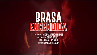 BRASA ENCENDIDA III CAMPORÍ YO VOY A CAMBIAR EL MUNDO 2022  MOP Video Lyric Oficial [upl. by Durtschi]