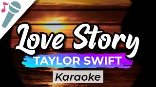 Taylor Swift  Love Story Taylors Version  Karaoke Instrumental Acoustic [upl. by Olive]