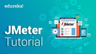 JMeter Tutorial For Beginners  JMeter Load Testing Tutorial  Software Testing Training  Edureka [upl. by Ardnahs455]