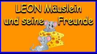 LEON MÄUSLEIN UND SEINE FREUNDE  Hörbuch für Kinder kostenlos anhören DEUTSCH HD GRATIS Book [upl. by Sevik]