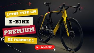 Découvrez le Lotus type 136  lebike Premium inspiré de la Formule 1 [upl. by Akinet]