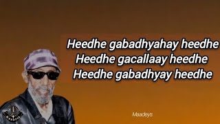 HEES  Heedhe Gabadhyahay Heedhe Faysal Cumar Mushteeg  Original  lyrics [upl. by Tade787]