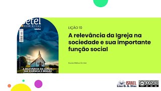 EB Online  Lição 10 A relevância da Igreja na sociedade e sua importante função social [upl. by Pompei]