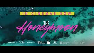 THE HONEYMOON  Official Trailer 2 IN CINEMAS NOW [upl. by Rockafellow]