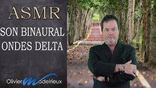 ASMR  Son Binaural Ondes Delta [upl. by Rochette]