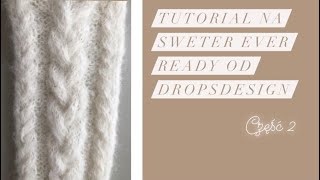 Tutorial na sweter na drutach Ever Ready Drops Design Garn Studio część 2  Dziergane Niebo [upl. by Dowell387]