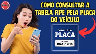 COMO CONSULTAR A TABELA FIPE PELA PLACA DO VEÍCULO [upl. by Xad]